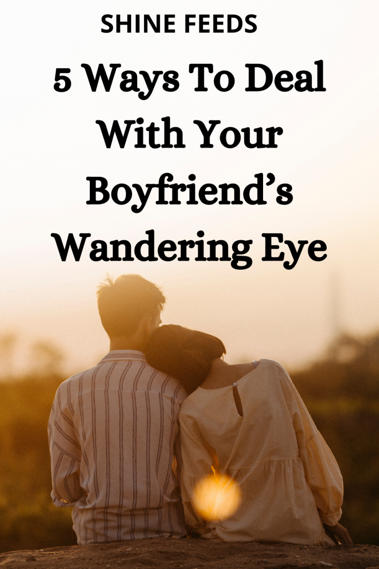 boyfriend has wandering eyes
