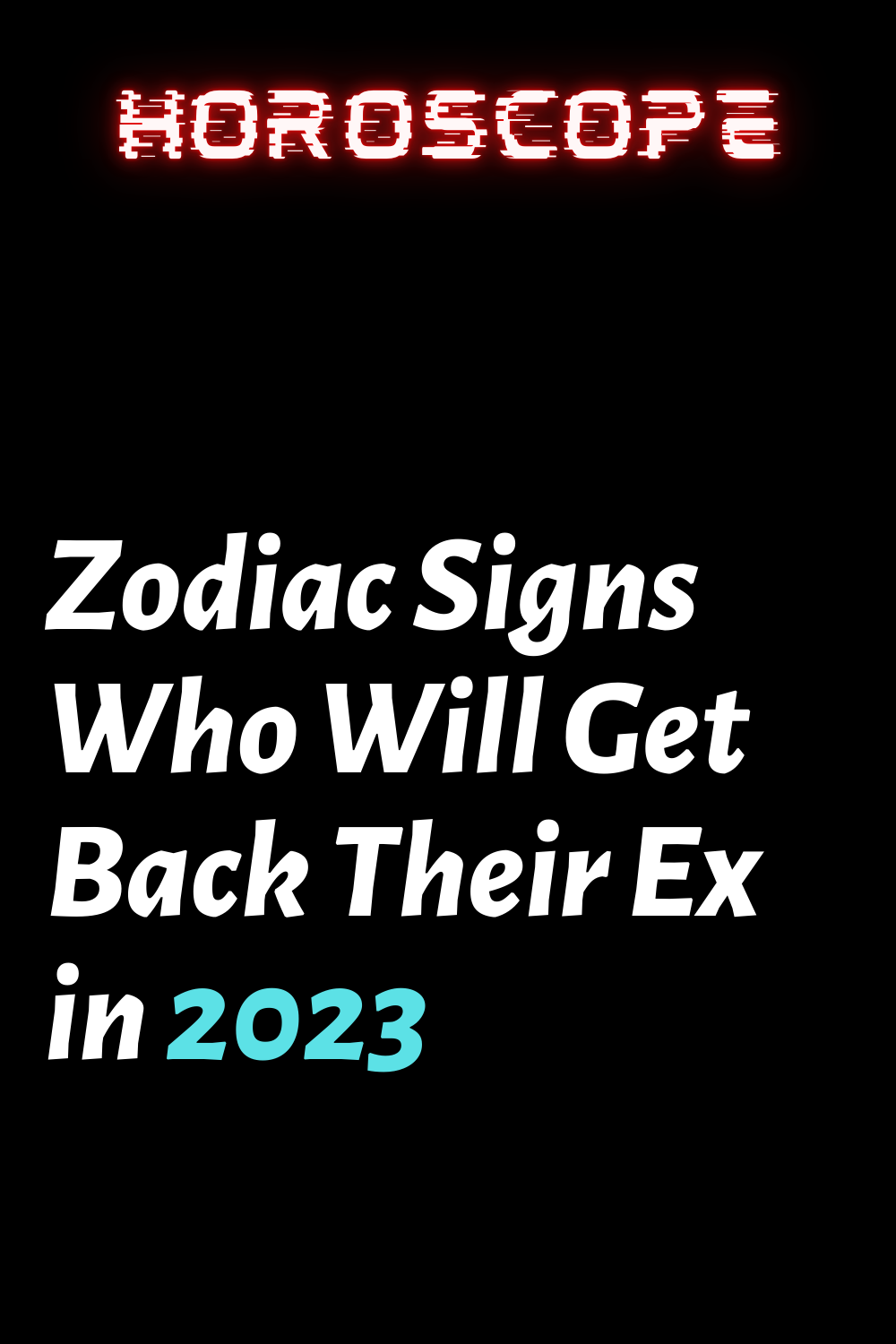 Zodiac Signs Who Will Get Back Their Ex in 2023 – ShineFeeds