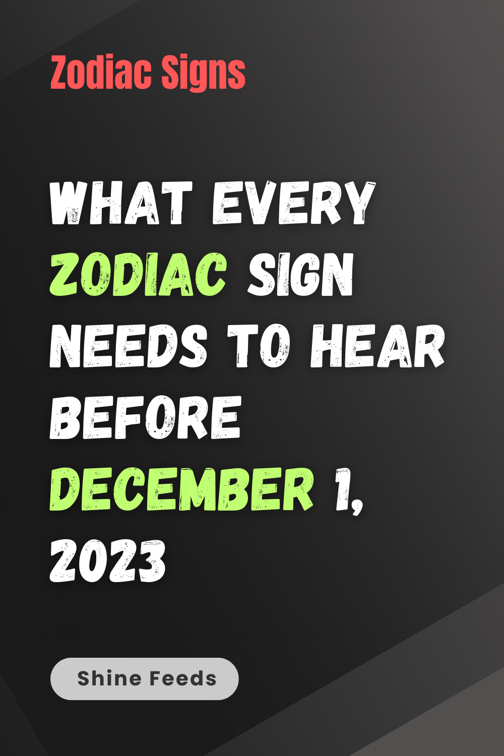 What Every Zodiac Sign Needs To Hear Before December 1, 2023
